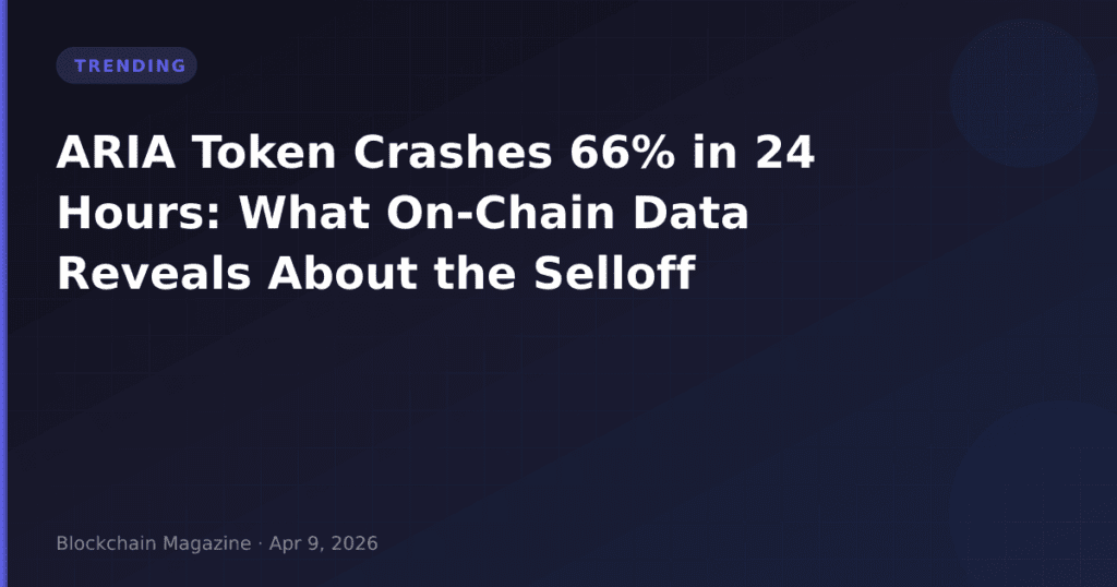 ARIA Token Crashes 66% in 24 Hours: What On-Chain Data Reveals About the Selloff