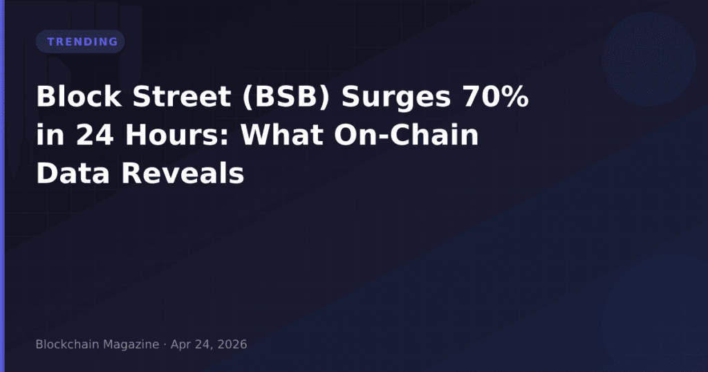 Block Street (BSB) Surges 70% in 24 Hours: What On-Chain Data Reveals