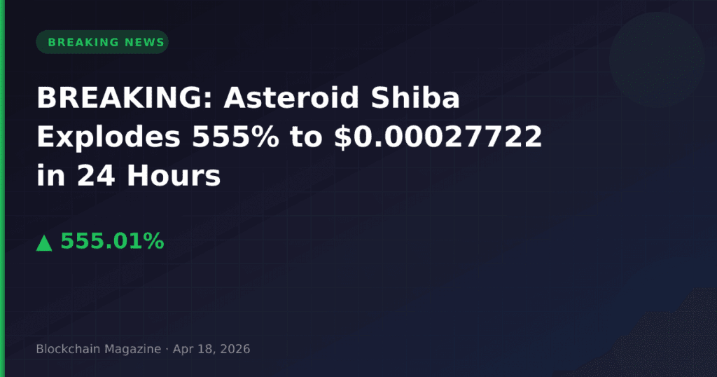 BREAKING: Asteroid Shiba Explodes 555% to $0.00027722 in 24 Hours