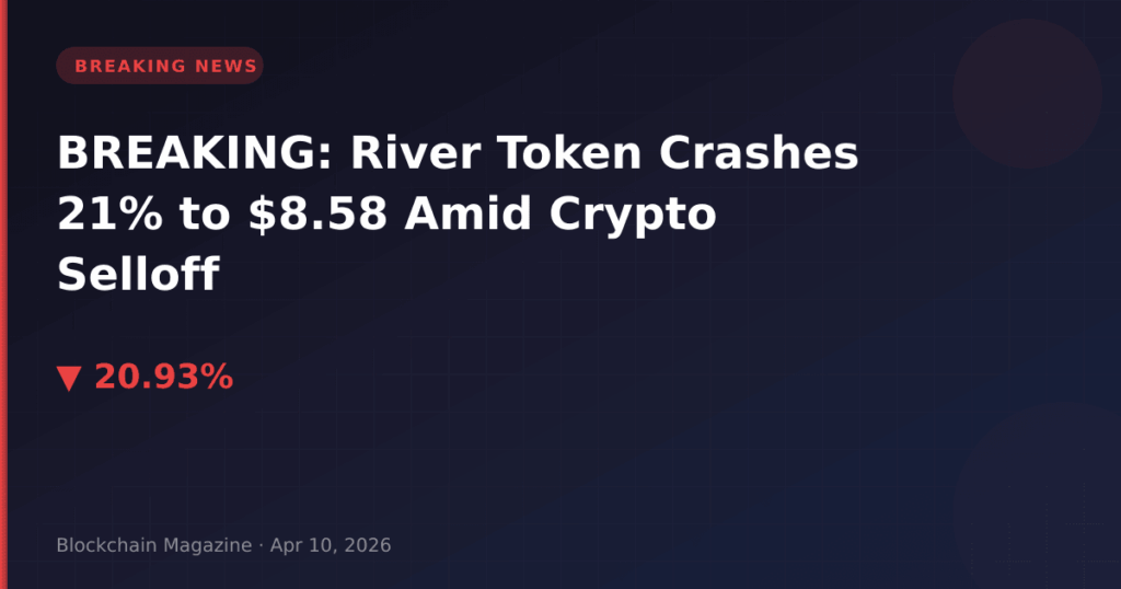BREAKING: River Token Crashes 21% to $8.58 Amid Crypto Selloff