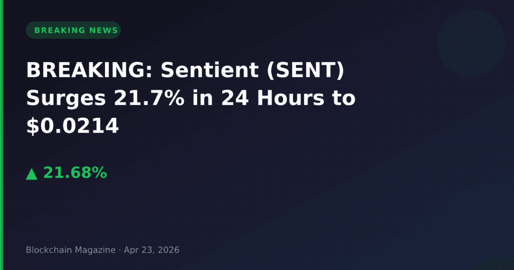 BREAKING: Sentient (SENT) Surges 21.7% in 24 Hours to $0.0214