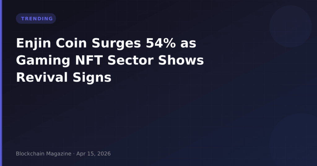 Enjin Coin Surges 54% as Gaming NFT Sector Shows Revival Signs