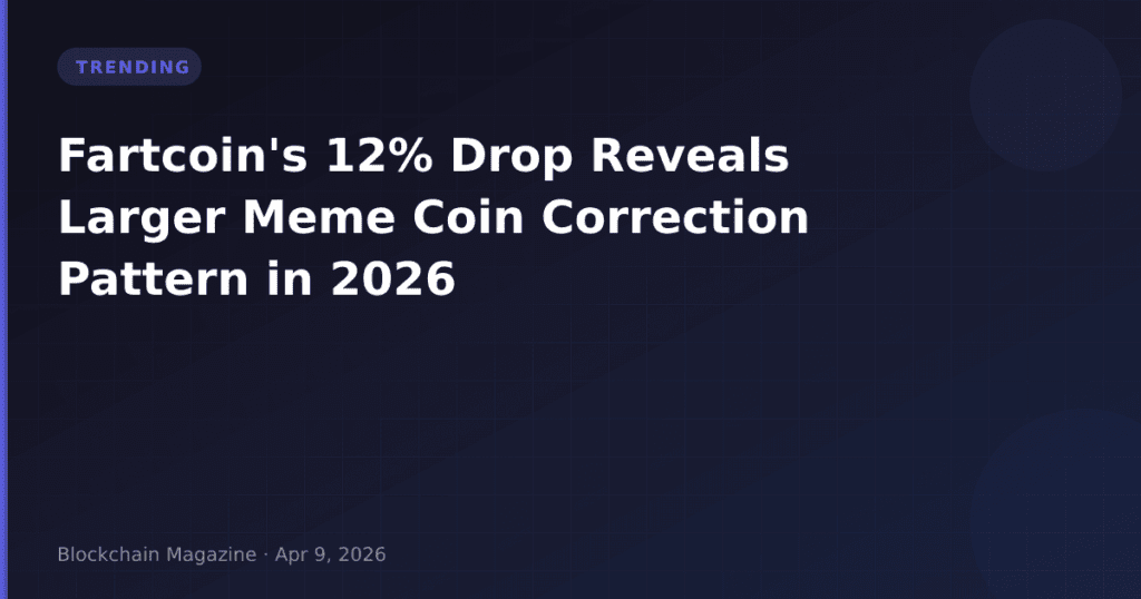Fartcoin’s 12% Drop Reveals Larger Meme Coin Correction Pattern in 2026