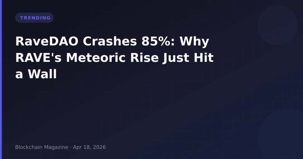 RaveDAO Crashes 85%: Why RAVE’s Meteoric Rise Just Hit a Wall