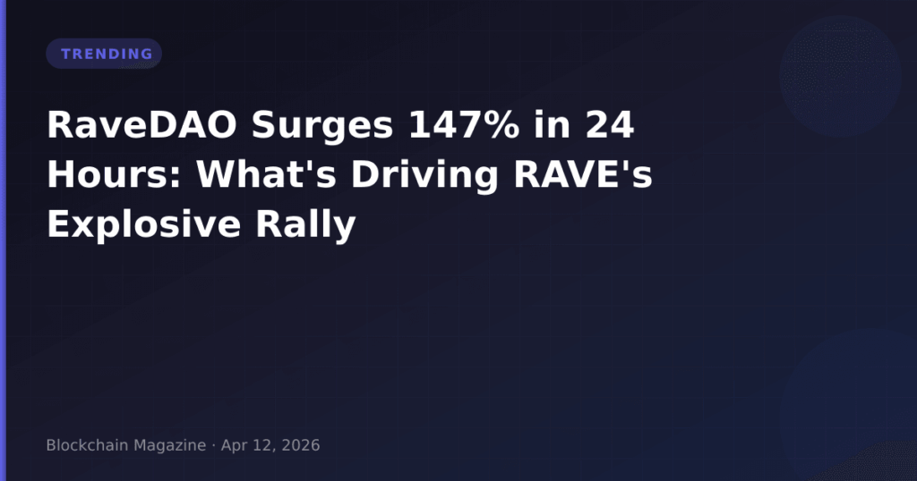 RaveDAO Surges 147% in 24 Hours: What’s Driving RAVE’s Explosive Rally