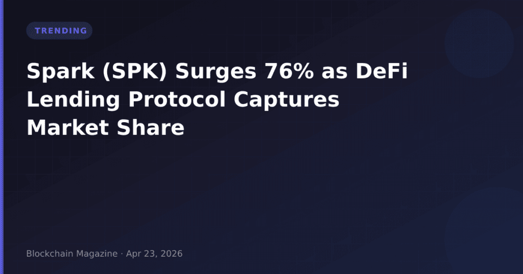 Spark (SPK) Surges 76% as DeFi Lending Protocol Captures Market Share
