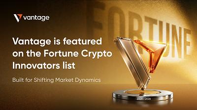 Vantage Secures Position on the Fortune Crypto Innovators List, Highlighting Cross-Market Trading Innovation 3 c5fb8b28a26a4549b45ffe3acf95c30a 1781234704NMgoFQa8JM